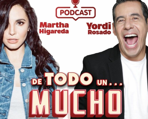 Podcast: De todo un... Mucho, con Yordi y Martha Higareda