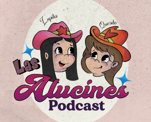 ¡Nuevo Podcast! Las Alucines